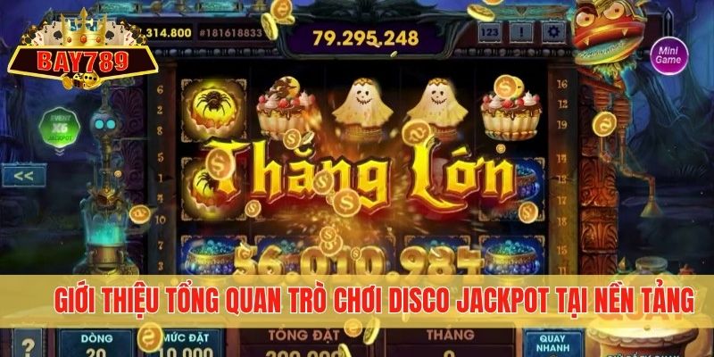 Giới thiệu tổng quan trò chơi Disco Jackpot tại nền tảng